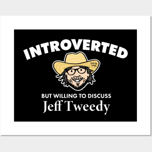 Introverted but Willing to Discuss Jeff Tweedy (Light) Posters and Art